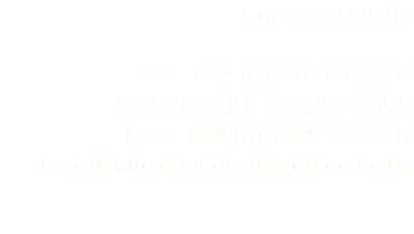 Contact Details Tel: +44 (0) 118 9588297 Mob: +44 (0) 786 183 7890 Fax: +44 (0) 118 958 8297 Email: info@mcdaanfinance.co.uk